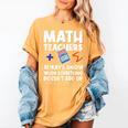 Mathematics Teachers Math Teacher For Men Women Women's Comfort Colors T-Shirt Mustard Mathematics Teachers Math Teacher For Men Women Women's Comfort Colors T-Shirt Mustard