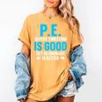 PE Teacher Art For Men Women Gym Teacher Appreciation Women's Comfort Colors T-Shirt Mustard