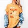 PE Teacher Voice PE Teacher School Fitness Class Women's Comfort Colors T-Shirt Mustard PE Teacher Voice PE Teacher School Fitness Class Women's Comfort Colors T-Shirt Mustard