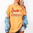 Santa's Favorite Para Christmas Paraprofessional Teacher Women's Comfort Colors T-Shirt Mustard Santa's Favorite Para Christmas Paraprofessional Teacher Women's Comfort Colors T-Shirt Mustard