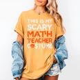 This Is My Scary Math Teacher Costume For Halloween Women's Comfort Colors T-Shirt Mustard
