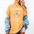 Science It's Like Magic But Real Teachers Students Scientist Women's Comfort Colors T-Shirt Mustard