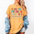 Solve The Problem 67 Six Seven Math Teacher School Women's Comfort Colors T-Shirt Mustard Solve The Problem 67 Six Seven Math Teacher School Women's Comfort Colors T-Shirt Mustard