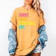 Sorry Can't Pickleball Bye Teacher Student Sport Women's Comfort Colors T-Shirt Mustard Sorry Can't Pickleball Bye Teacher Student Sport Women's Comfort Colors T-Shirt Mustard