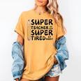 Super Teacher By Day Super Tired By Night Back To School Women's Comfort Colors T-Shirt Mustard