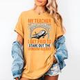 My Teacher Was Wrong I Get Paid To Stare Out The Window Women's Comfort Colors T-Shirt Mustard My Teacher Was Wrong I Get Paid To Stare Out The Window Women's Comfort Colors T-Shirt Mustard