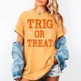 Trig Or Treat Trigonometry Math Teacher Halloween Women's Comfort Colors T-Shirt Mustard