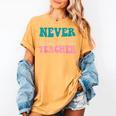 Never Underestimate A Public School Teacher Groovy Women Women's Comfort Colors T-Shirt Mustard