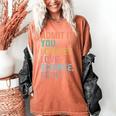 Admit It You Low Key Love Science Bruh Scientist Teacher Women's Comfort Colors T-Shirt Yam