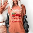 Bunch Of Teachers This Side Of The Nuthouse Xmas Women's Comfort Colors T-Shirt Yam