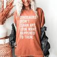 Dinosaurs Didn't Learn Art Art Teacher Women's Comfort Colors T-Shirt Yam Dinosaurs Didn't Learn Art Art Teacher Women's Comfort Colors T-Shirt Yam