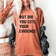 English Teacher But Did You Cite Your Evidence Women's Comfort Colors T-Shirt Yam English Teacher But Did You Cite Your Evidence Women's Comfort Colors T-Shirt Yam