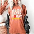 You Gon' Learn Today First Day Of School Teacher Men Women Kids Women's Comfort Colors T-Shirt Yam You Gon' Learn Today First Day Of School Teacher Men Women Kids Women's Comfort Colors T-Shirt Yam