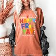 Happy Fri-Yay Teacher Life Weekend Pun Happy Friday Women's Comfort Colors T-Shirt Yam