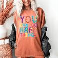 You Can Do Hard Things School Student Teachers Women's Comfort Colors T-Shirt Yam You Can Do Hard Things School Student Teachers Women's Comfort Colors T-Shirt Yam