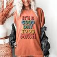 It's A Good Day To Do Math Retro Math Teacher Student Women's Comfort Colors T-Shirt Yam It's A Good Day To Do Math Retro Math Teacher Student Women's Comfort Colors T-Shirt Yam
