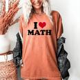 I Love Math Teacher Women's Comfort Colors T-Shirt Yam I Love Math Teacher Women's Comfort Colors T-Shirt Yam