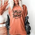 Music Teacher For Women Elementary First Day Of School Women's Comfort Colors T-Shirt Yam
