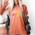 Oh Hey Pre-k Shirt Back To School Teachers Students Women's Comfort Colors T-Shirt Yam Oh Hey Pre-k Shirt Back To School Teachers Students Women's Comfort Colors T-Shirt Yam