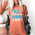 PE Teacher Art For Men Women Gym Teacher Appreciation Women's Comfort Colors T-Shirt Yam