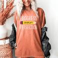 Progress Over Perfection Motivational Back To School Teacher Women's Comfort Colors T-Shirt Yam Progress Over Perfection Motivational Back To School Teacher Women's Comfort Colors T-Shirt Yam