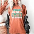 Proud Dance Instructor Choreographer Dance Teacher Women's Comfort Colors T-Shirt Yam Proud Dance Instructor Choreographer Dance Teacher Women's Comfort Colors T-Shirt Yam