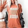 I Read Braille Tell Me Your Superpower Braille Teacher For Men Women Women's Comfort Colors T-Shirt Yam I Read Braille Tell Me Your Superpower Braille Teacher For Men Women Women's Comfort Colors T-Shirt Yam