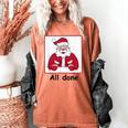Retro All Done Christmas Special Ed Teacher Team Santa Women Women's Comfort Colors T-Shirt Yam Retro All Done Christmas Special Ed Teacher Team Santa Women Women's Comfort Colors T-Shirt Yam