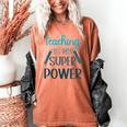 Retro Groovy Teaching Is My Super Power Teacher's Present Men Women Women's Comfort Colors T-Shirt Yam Retro Groovy Teaching Is My Super Power Teacher's Present Men Women Women's Comfort Colors T-Shirt Yam