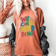 School Teachers Motivational Quote We Can Do Hard Things Men Women Kids Women's Comfort Colors T-Shirt Yam School Teachers Motivational Quote We Can Do Hard Things Men Women Kids Women's Comfort Colors T-Shirt Yam