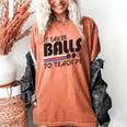 It Takes Balls To Teach PE Gym Teacher Women's Comfort Colors T-Shirt Yam It Takes Balls To Teach PE Gym Teacher Women's Comfort Colors T-Shirt Yam