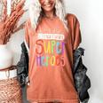 I Teach Future Superheroes Teacher Teaching Women's Comfort Colors T-Shirt Yam I Teach Future Superheroes Teacher Teaching Women's Comfort Colors T-Shirt Yam