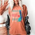 Teacher Dinosaurs Didnt Read Look What Happened Book Reading Women's Comfort Colors T-Shirt Yam Teacher Dinosaurs Didnt Read Look What Happened Book Reading Women's Comfort Colors T-Shirt Yam