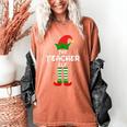The Teacher Elf Family Matching Group Idea Christmas Women's Comfort Colors T-Shirt Yam