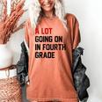 Teacher A Lot Going On In Fourth Grade Back To School Women's Comfort Colors T-Shirt Yam