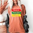 Teacher Magic Black History Month Educator For Men Women Women's Comfort Colors T-Shirt Yam Teacher Magic Black History Month Educator For Men Women Women's Comfort Colors T-Shirt Yam