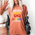 Teachers Are Just Superheroes In Disguise Fun Back To School Women's Comfort Colors T-Shirt Yam Teachers Are Just Superheroes In Disguise Fun Back To School Women's Comfort Colors T-Shirt Yam