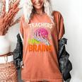 Teachers Love Brains Halloween 2025 Skeleton Costume Women's Comfort Colors T-Shirt Yam Teachers Love Brains Halloween 2025 Skeleton Costume Women's Comfort Colors T-Shirt Yam