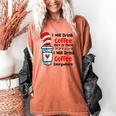 Teaching I Will Drink Coffee Here Or There Teacher Women's Comfort Colors T-Shirt Yam Teaching I Will Drink Coffee Here Or There Teacher Women's Comfort Colors T-Shirt Yam
