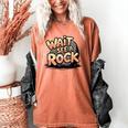 Wait I See A Rock Geology Teacher Women's Comfort Colors T-Shirt Yam