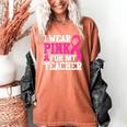 I Wear Pink For My Teacher Breast Cancer Awareness Women's Comfort Colors T-Shirt Yam
