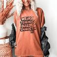 Weird Teachers Build Character School Pun Women's Comfort Colors T-Shirt Yam Weird Teachers Build Character School Pun Women's Comfort Colors T-Shirt Yam