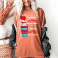 I Will Drink Coffee Here Or There Teacher Teaching Women's Comfort Colors T-Shirt Yam I Will Drink Coffee Here Or There Teacher Teaching Women's Comfort Colors T-Shirt Yam