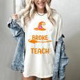 My Broom Broke So Now I Teach Halloween Teacher Women's Comfort Colors T-Shirt Ivory My Broom Broke So Now I Teach Halloween Teacher Women's Comfort Colors T-Shirt Ivory