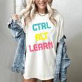 Computer Teacher Back To School Kids Ctrl Alt Learn Women's Comfort Colors T-Shirt Ivory