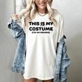 THIS IS MY COSTUME Eraser Teacher Halloween Costume Women's Comfort Colors T-Shirt Ivory THIS IS MY COSTUME Eraser Teacher Halloween Costume Women's Comfort Colors T-Shirt Ivory