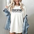 Educating Is Activism Feminist Social Justice Teacher For Men Women Women's Comfort Colors T-Shirt Ivory Educating Is Activism Feminist Social Justice Teacher For Men Women Women's Comfort Colors T-Shirt Ivory