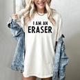 Halloween Teacher Im An Eraser Costume Kids Men Women Women's Comfort Colors T-Shirt Ivory Halloween Teacher Im An Eraser Costume Kids Men Women Women's Comfort Colors T-Shirt Ivory
