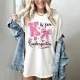 K Is For Kindergarten Teacher Coquette Bow Back To School Women's Comfort Colors T-Shirt Ivory K Is For Kindergarten Teacher Coquette Bow Back To School Women's Comfort Colors T-Shirt Ivory