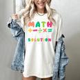 Math Gives Us Hope That Every Problem Has A Solution Teacher For Men Women Girls Kids Women's Comfort Colors T-Shirt Ivory Math Gives Us Hope That Every Problem Has A Solution Teacher For Men Women Girls Kids Women's Comfort Colors T-Shirt Ivory